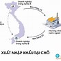 Công Văn Mới Nhất Về Xuất Nhập Khẩu Tại Chỗ