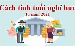 Độ Tuổi Nghỉ Hưu Ở Việt Nam